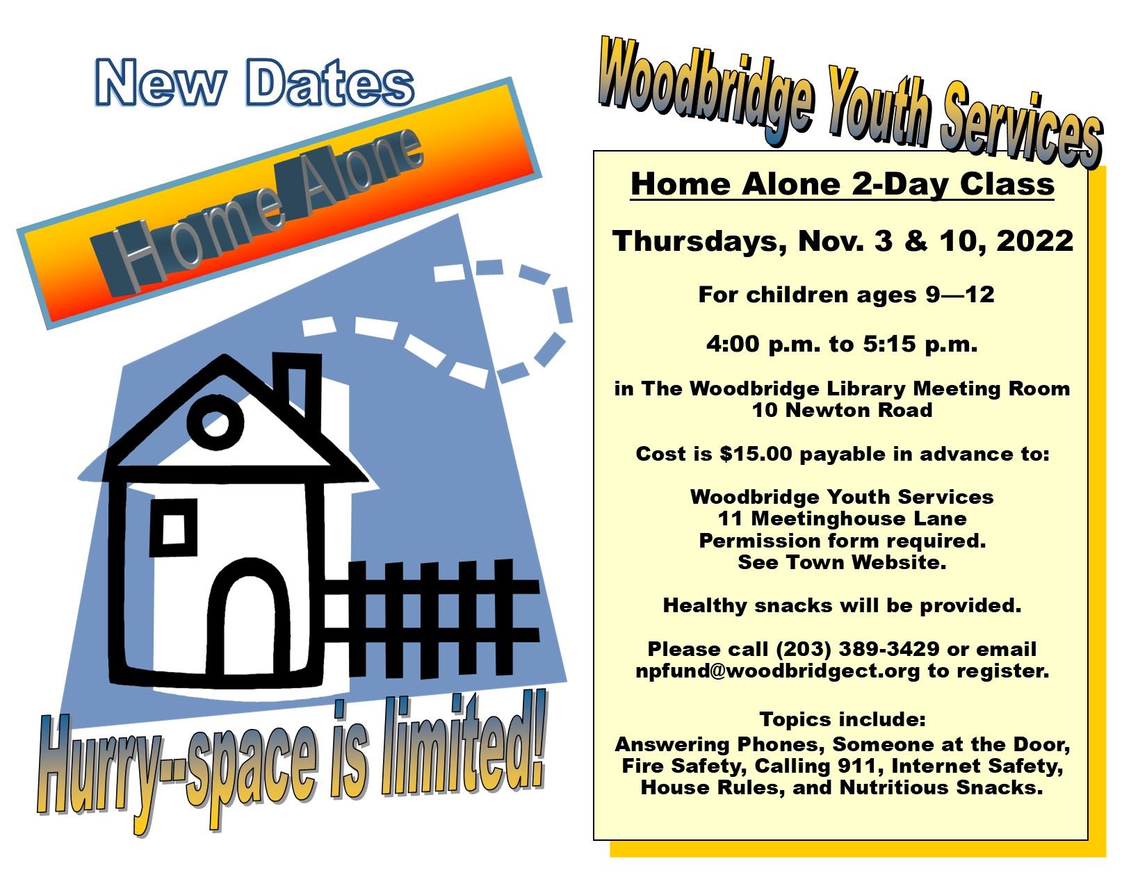Home Alone class, dates 11-3 and 10-22-22 at 4pm - 5 pm, $15 charge